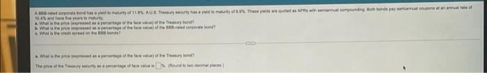 please answer a, b, c A BBB-rated corporate bond has a yield