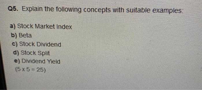  Q5. Explain the following concepts with suitable examples. a) Stock Market