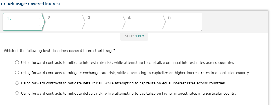  13. Arbitrage: Covered interest 1. 2. 3 . 4. 5. STEP: