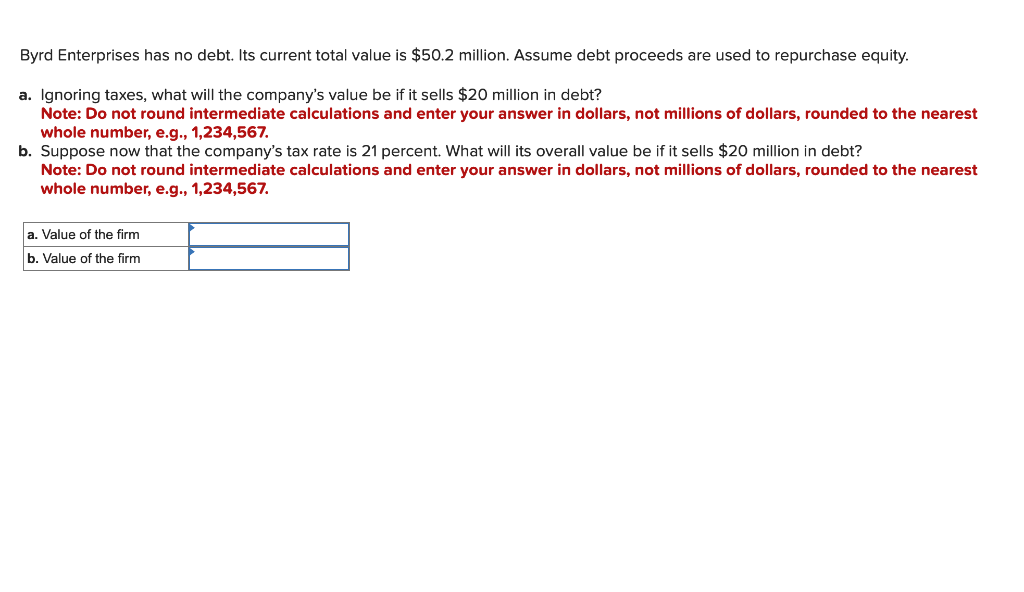  Please help me solve! Byrd Enterprises has no debt. Its current