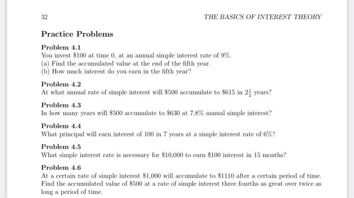  32 THE BASICS OF INTEREST THEORY Practice Problems Problem 4.1 You