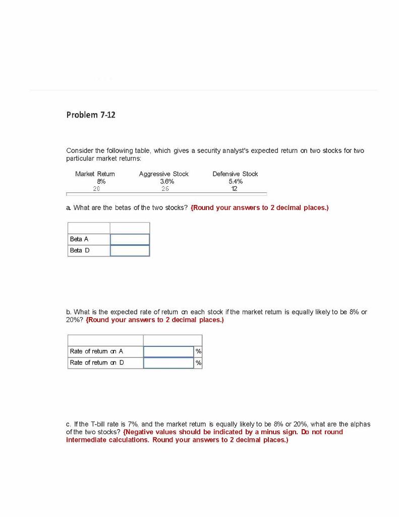 Problem 7-12 Consider the following table, which gives a security analyst's