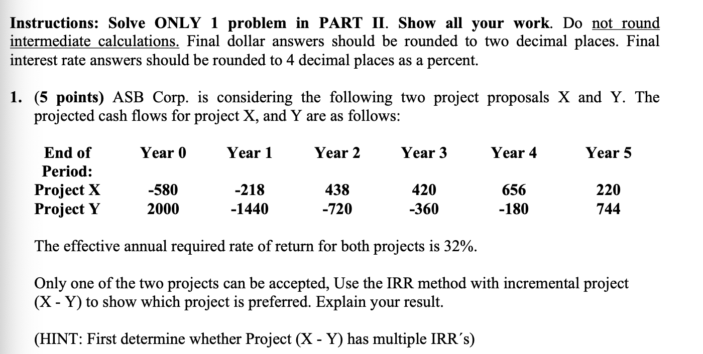  Instructions: Solve ONLY 1 problem in PART II. Show all your