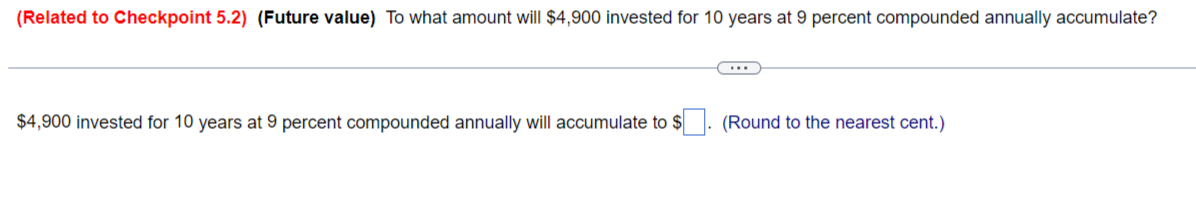 (Related to Checkpoint 5.2) (Future value) To what amount will $4,900