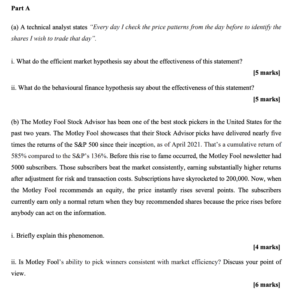  Part A (a) A technical analyst states Every day I check