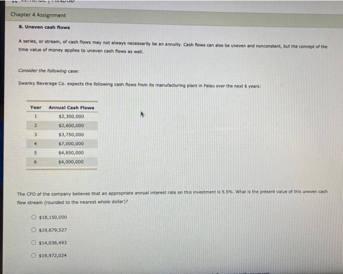  TUIRE Chapter 4 Assignment 8. Uneven cash flows A series, or