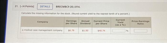  -14 Points] BRECMBC9 20.1.014. Calculate the missing information for the stock.