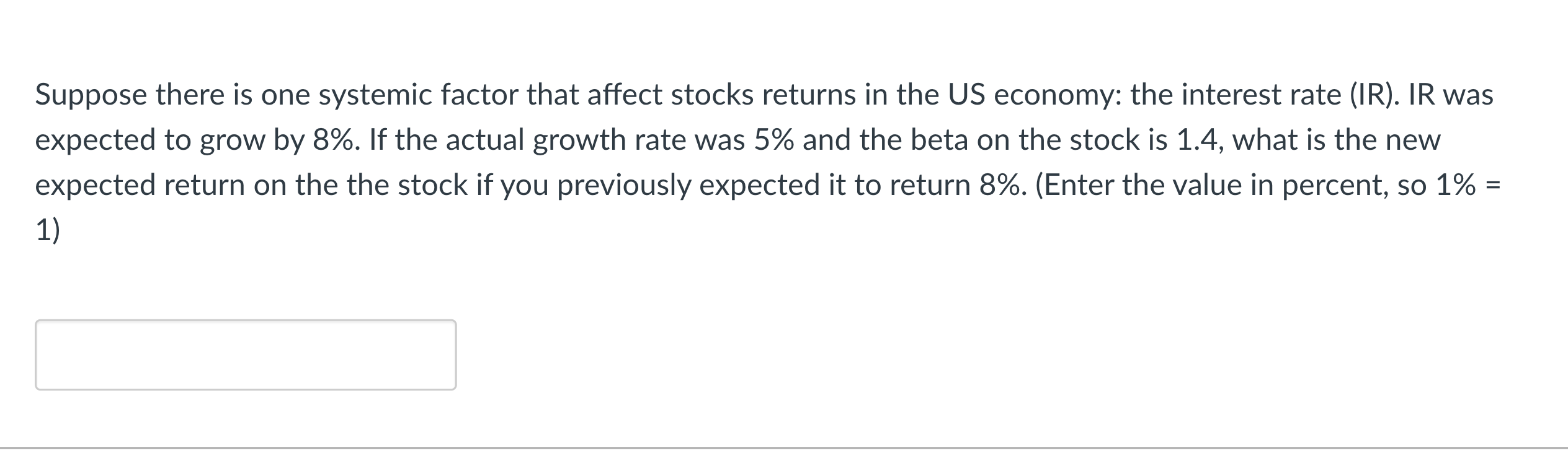 Suppose there is one systemic factor that affect stocks returns in