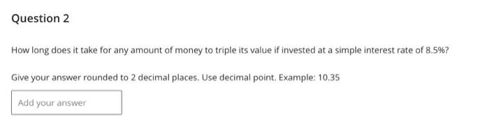  Question 2 How long does it take for any amount of