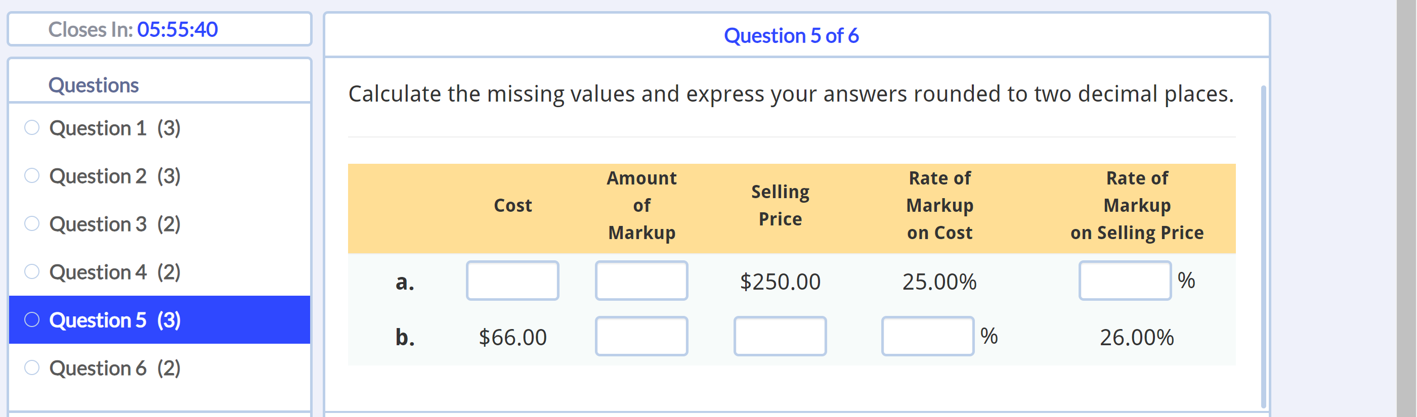  Calculate the missing values and express your answers rounded to two