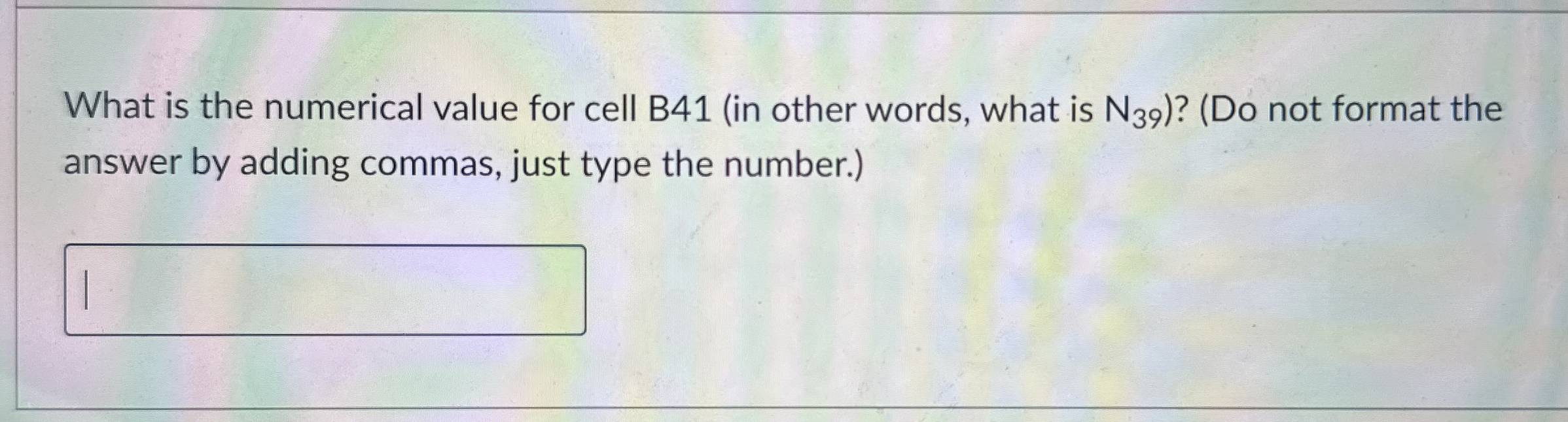  What is the numerical value for cell B41(in other words, what