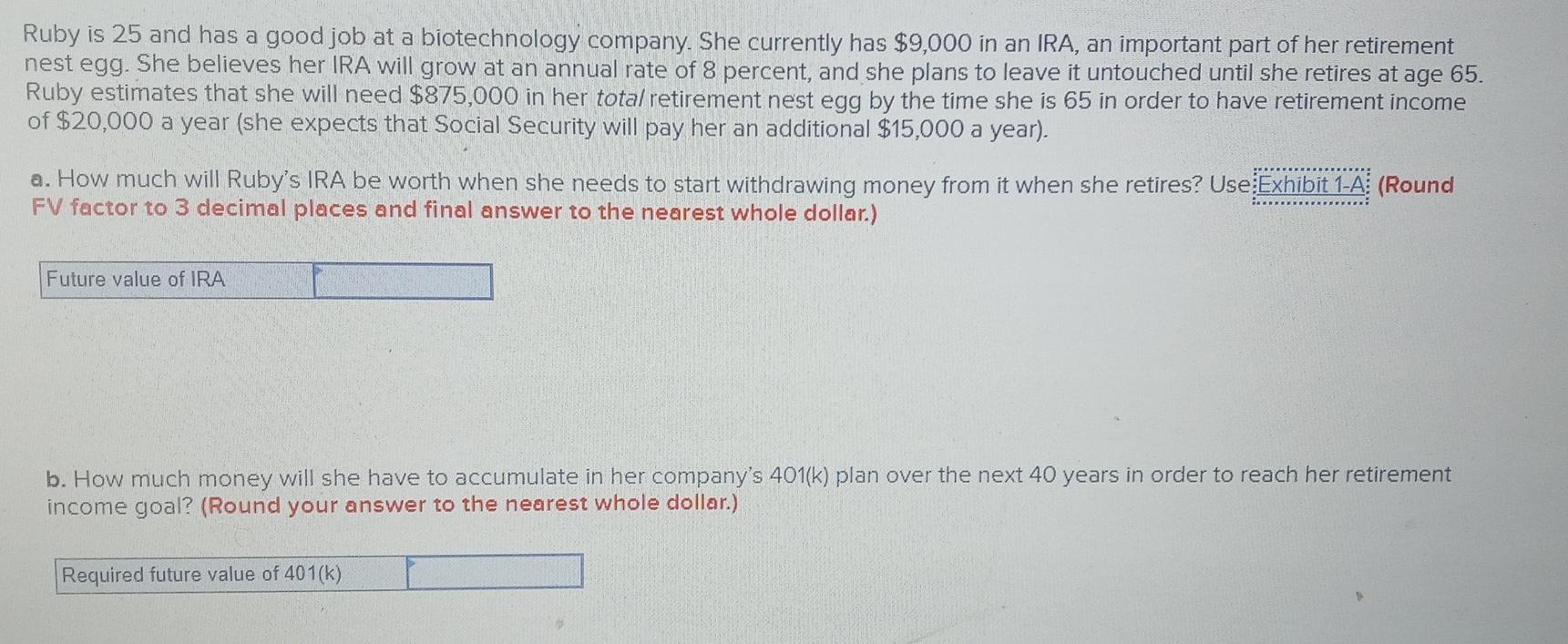 Ruby is 25 and has a good job at a biotechnology