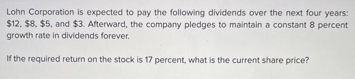 will up vote for your help! Lohn Corporation is expected to pay