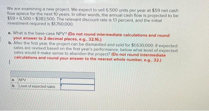 units per year at $59 net cash. flow apiece for the next