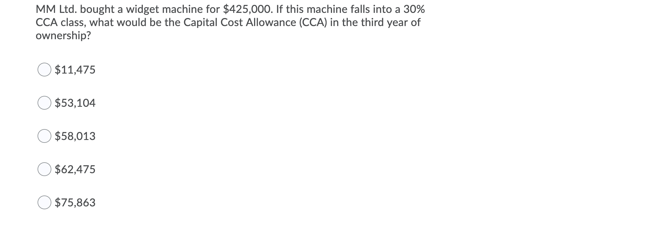  MM Ltd. bought a widget machine for $425,000. If this machine