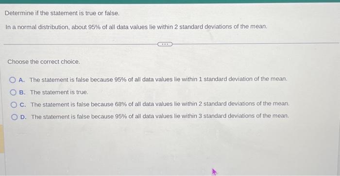  Determine if the statement is true or false. In a normal