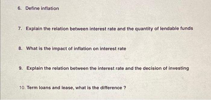  6. Define inflation 7. Explain the relation between interest rate and