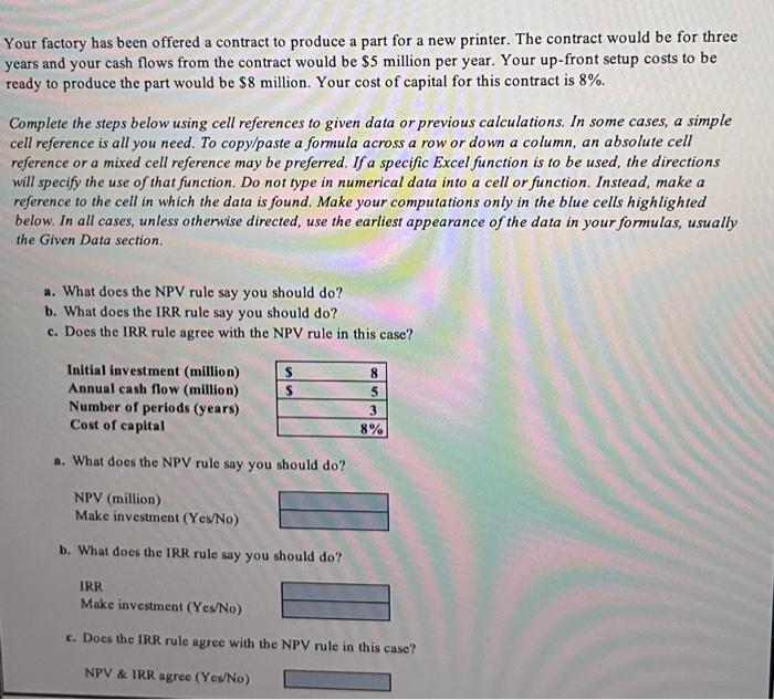 please show excel working (The working in cell reference please) our factory