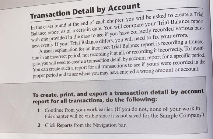  (On QuickBooks Online) In Chapter 4, you will be opening and