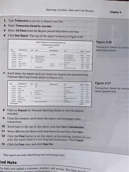 have you add items, customers, sales receipts, invoices and receive payments. You