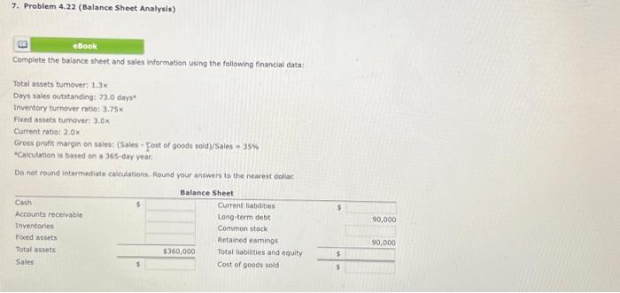  7. Problem 4.22 (Balance Sheet Analysis) Complete the balance sheet and