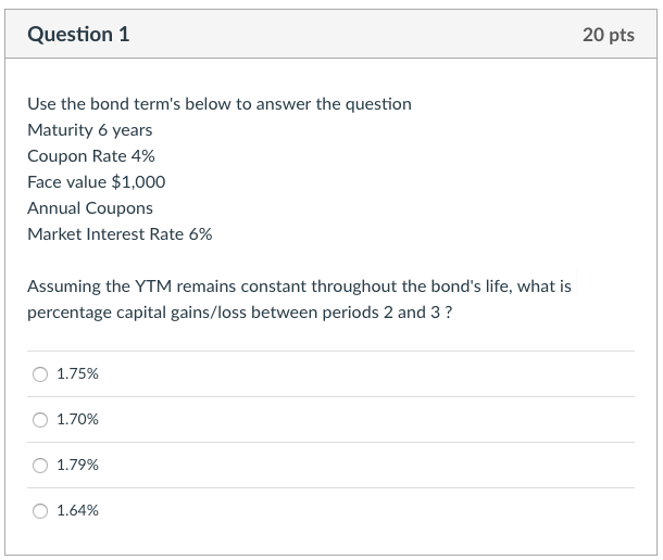  Question 2 20 pts Use the bond term's below to answer