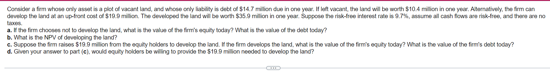  Consider a firm whose only asset is a plot of vacant