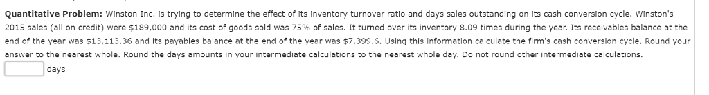 Quantitative Problem: Winston Inc. is trying to determine the effect of
