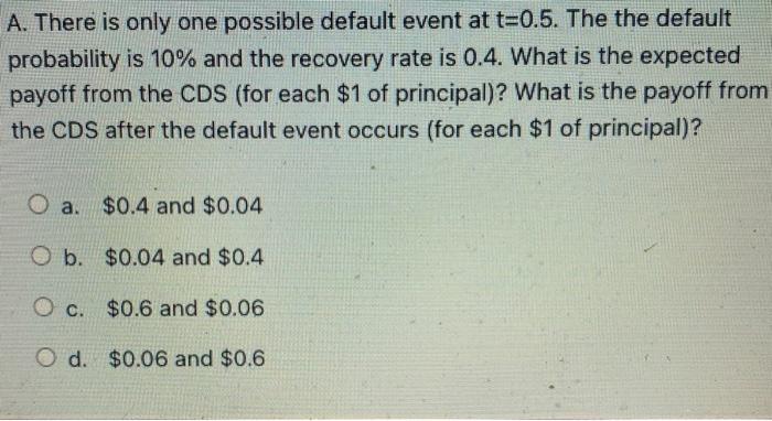 please select an answer from the multiple choice A. There is only