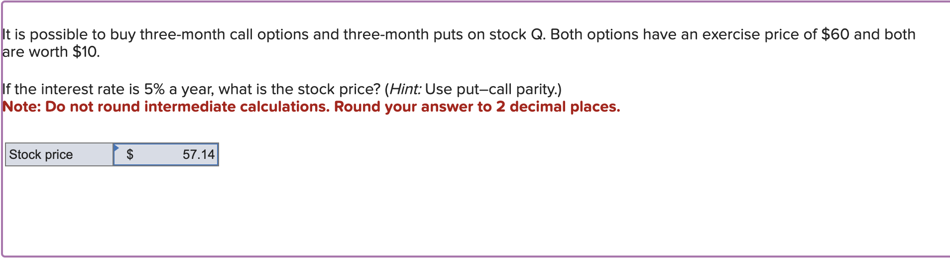 Please help! t is possible to buy three-month call options and