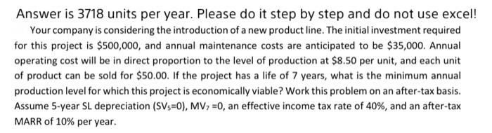  Answer is 3718 units per year. Please do it step by