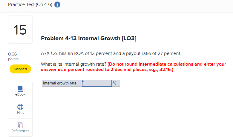  Practice Test (Ch 4-6) 15 Problem 4-12 Internal Growth [LO3] 0.66