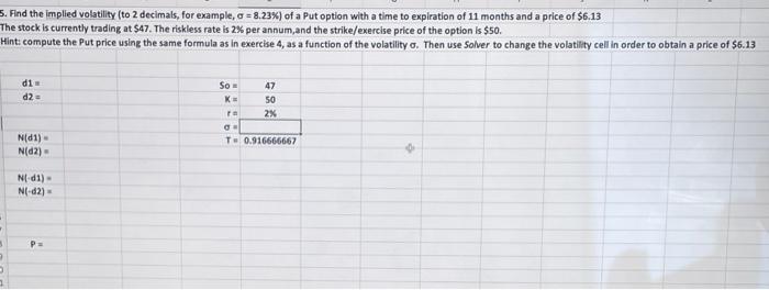  Find the implied volatility (to 2 decimals, for example, =8.23% )