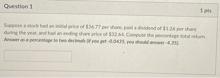 please can someone help le with this? Question 1 1 pts Suppose