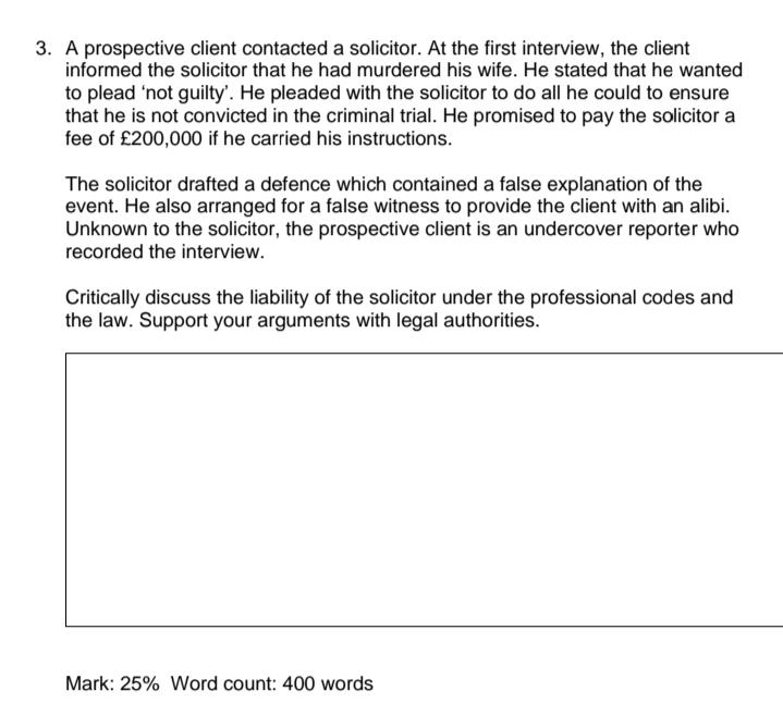  3. A prospective client contacted a solicitor. At the first interview,