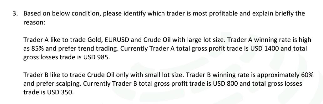  3. Based on below condition, please identify which trader is most
