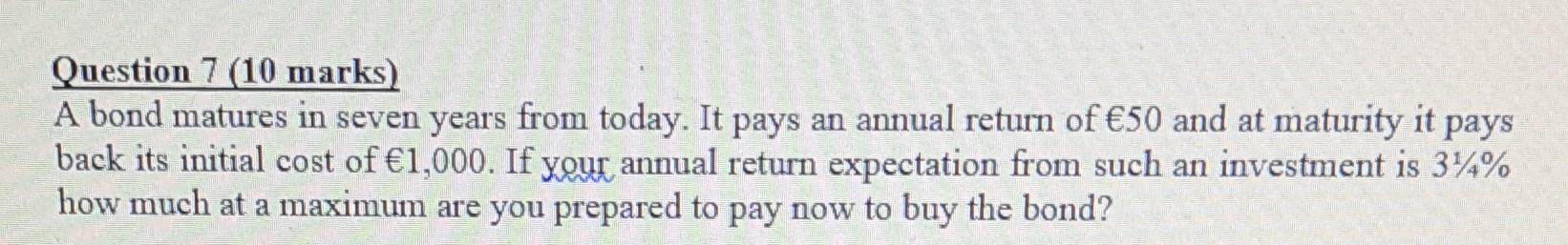 the maximum i will be paying for the bond Question 7