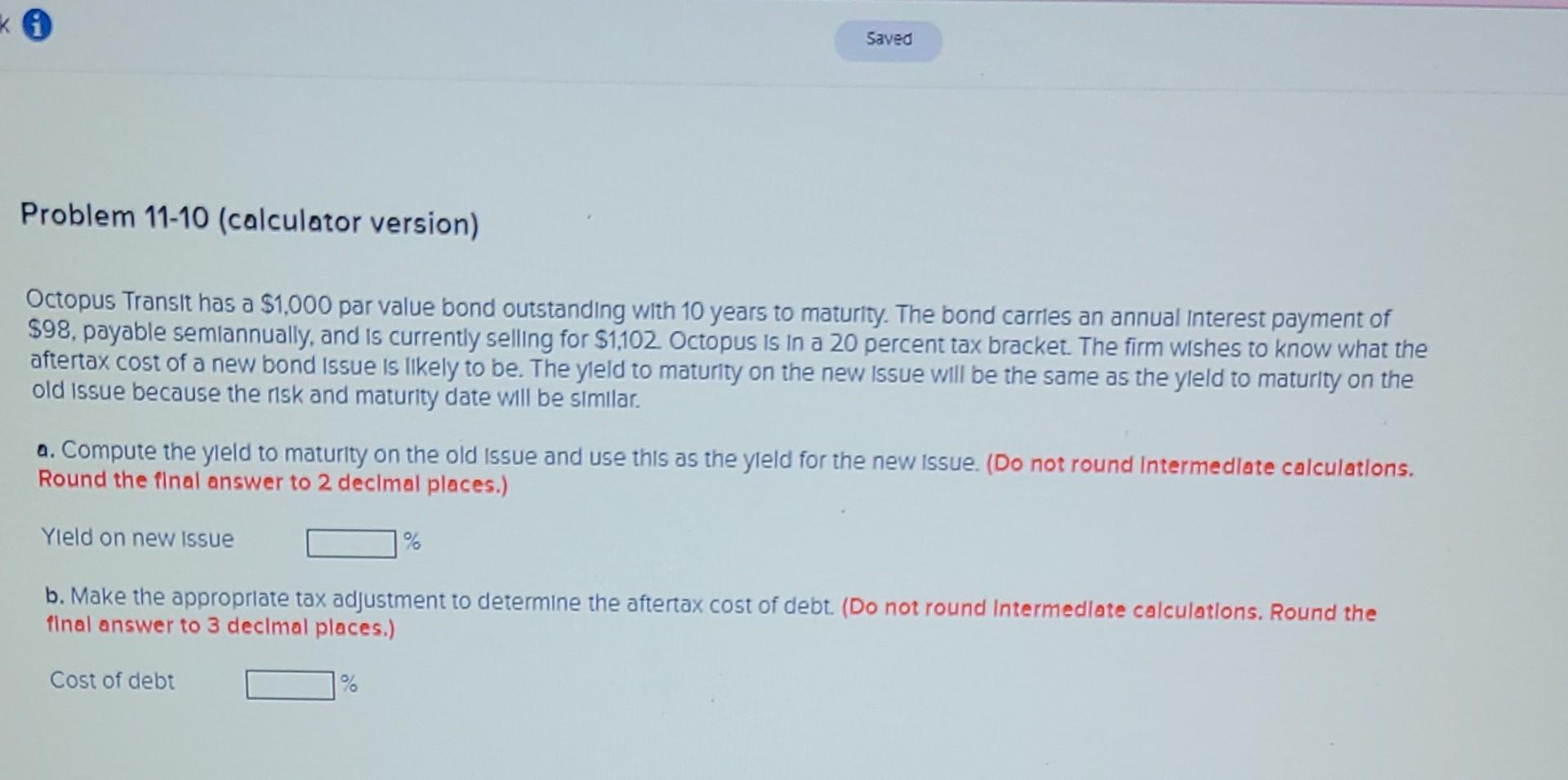  A. Compute the yield to maturity on the old issue and