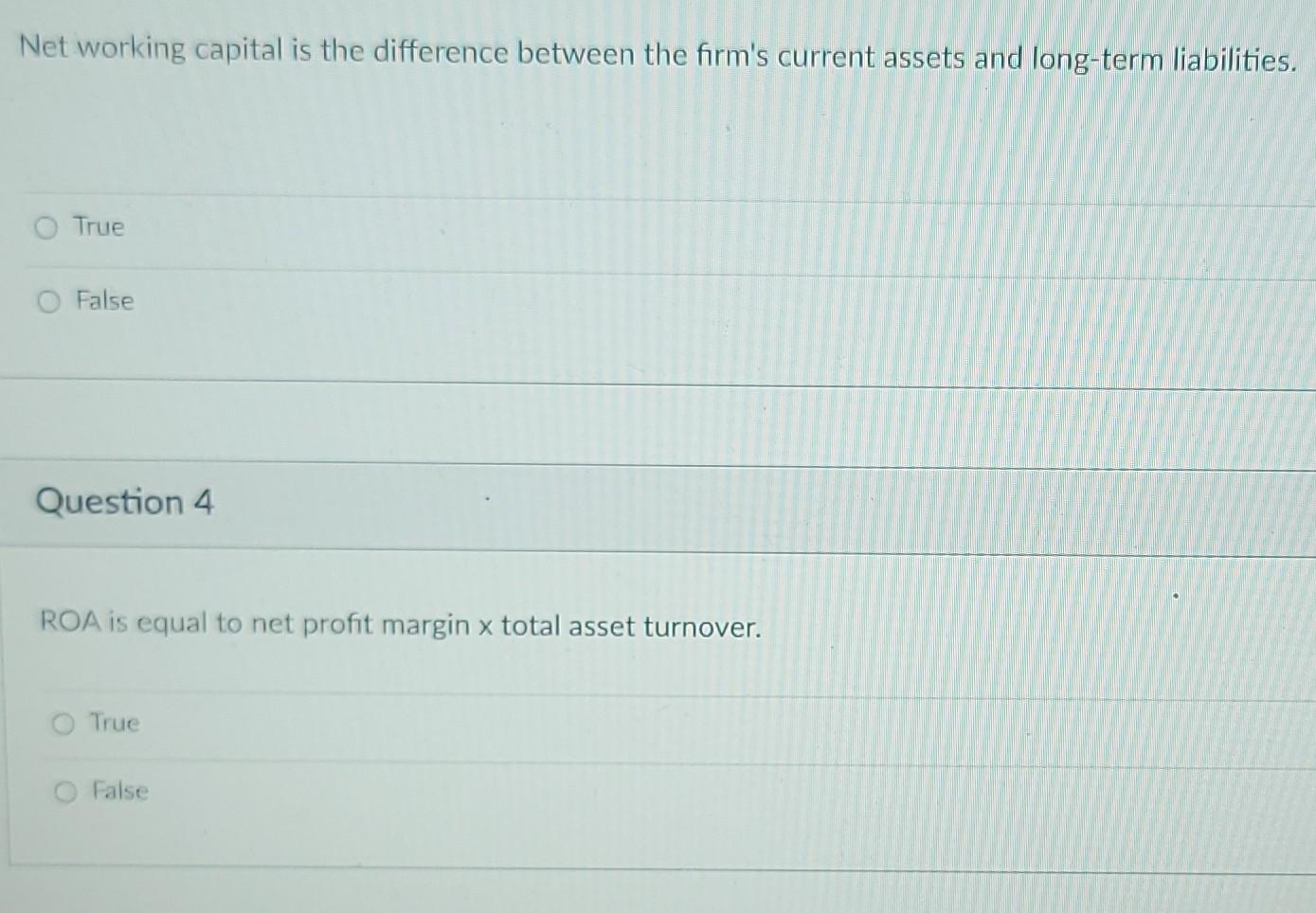 Net working capital is the difference between the firm's current assets