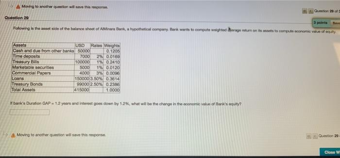  A Moving to another question will save this remporn. Question 29