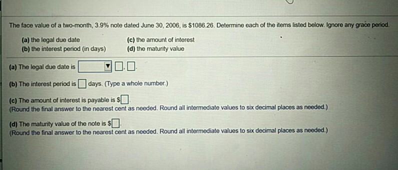  The face value of a two-month, 3.9% note dated June 30,