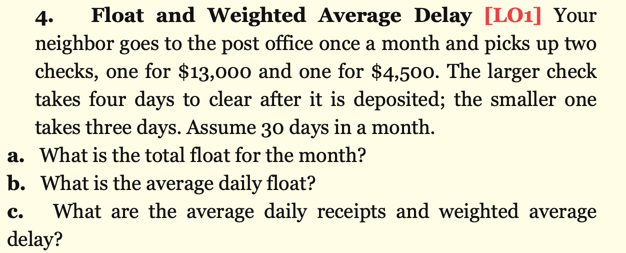 4. Float and Weighted Average Delay [LO1] Your neighbor goes to