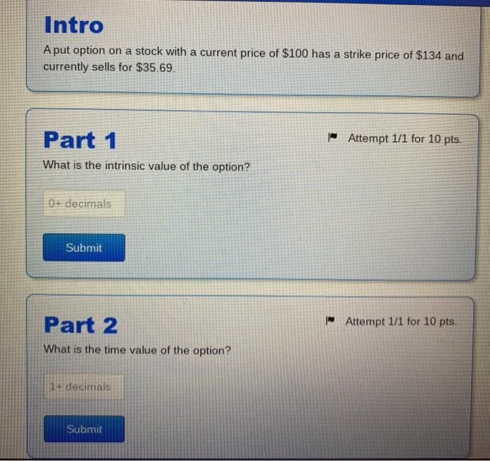  Intro A put option on a stock with a current price