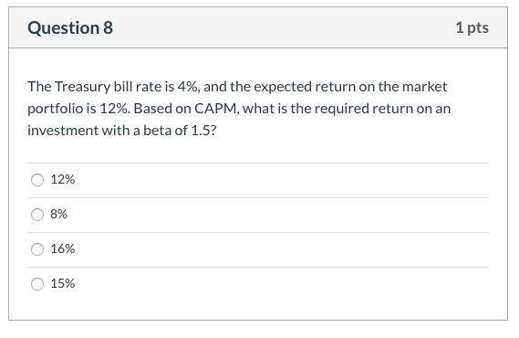  Please with full explained steps Question 8 1 pts The Treasury