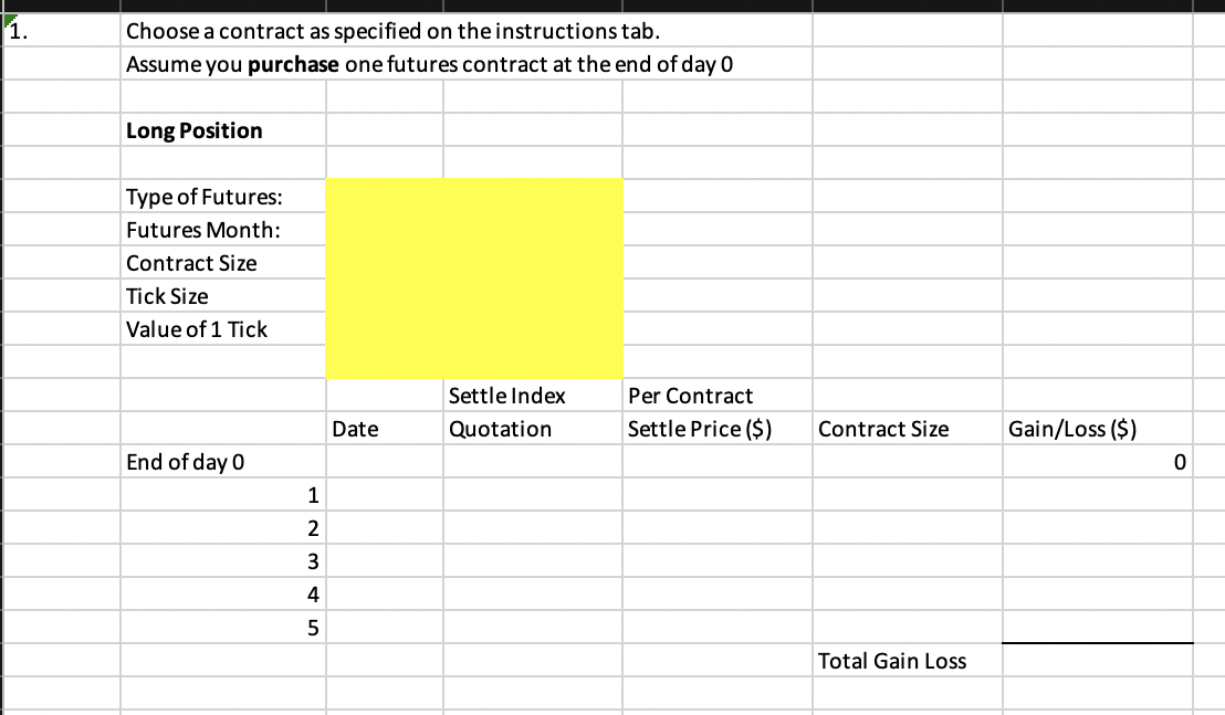  1. Choose a contract as specified on the instructions tab. Assume