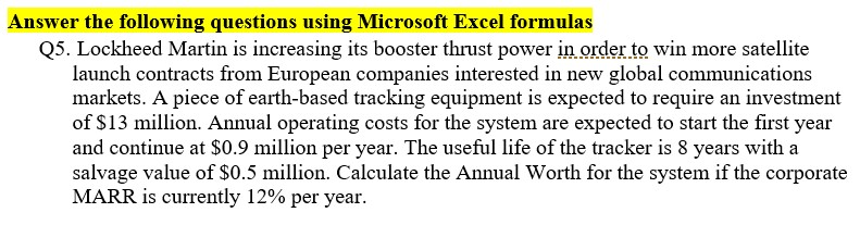 Answer the following questions using Microsoft Excel formulas Q5. Lockheed Martin