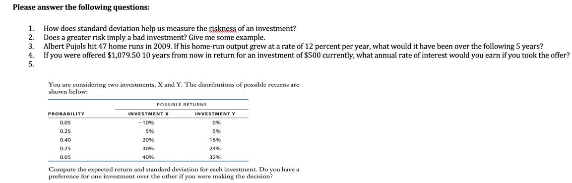  Please answer the following questions: 1. How does standard deviation help
