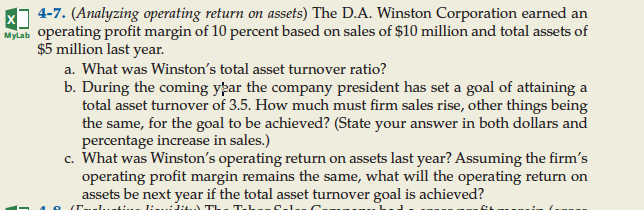  x 74-7. (Analyzing operating return on assets) The D.A. Winston Corporation