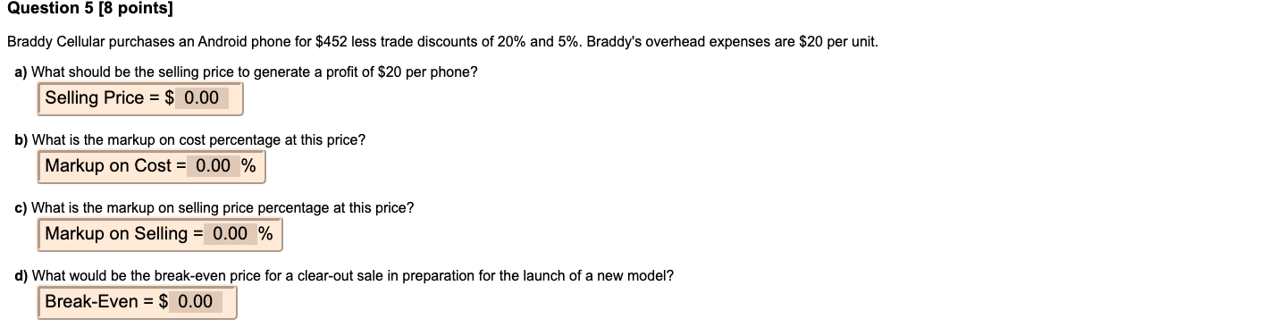  Question 5 [8 points] Braddy Cellular purchases an Android phone for