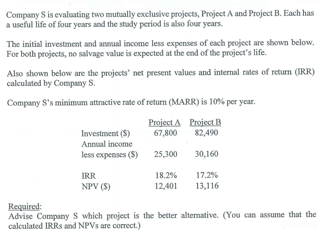 Company S is evaluating two mutually exclusive projects, Project A and